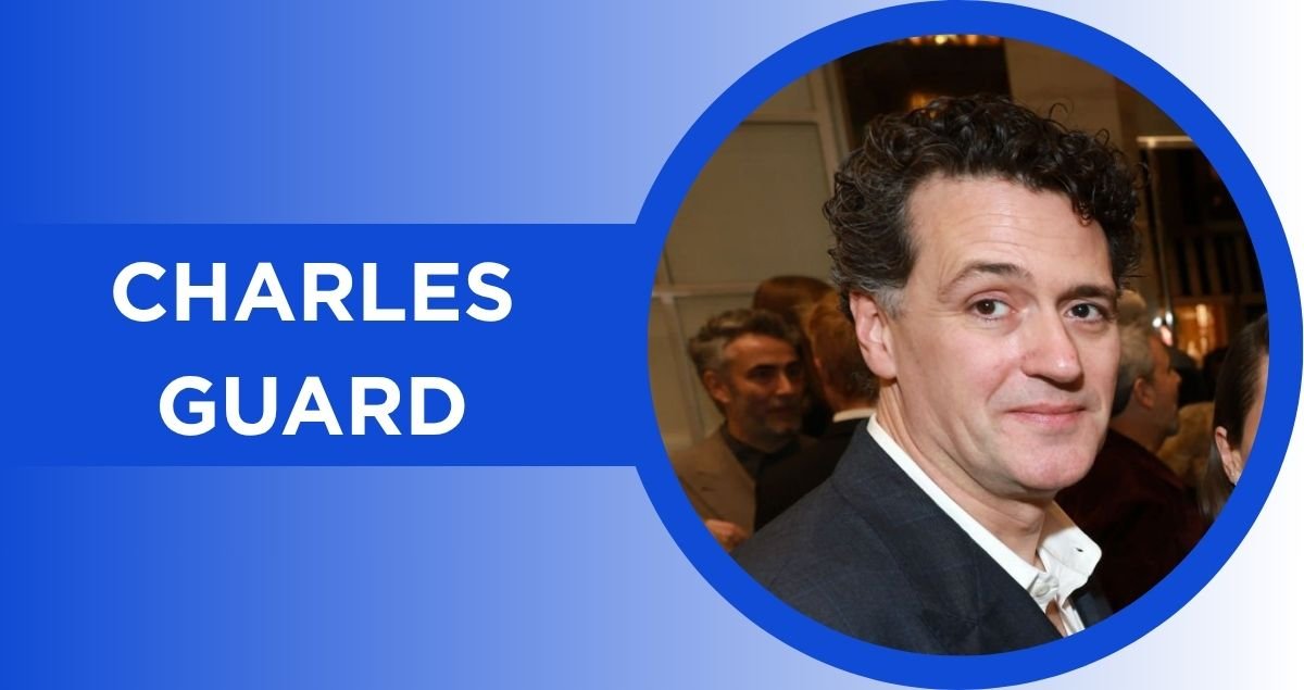 Charles Guard: The Untold Story of Felicity Jones’s Filmmaker Husband