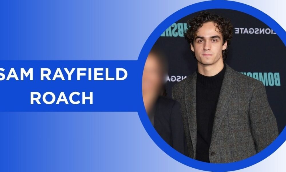 Sam Rayfield Roach