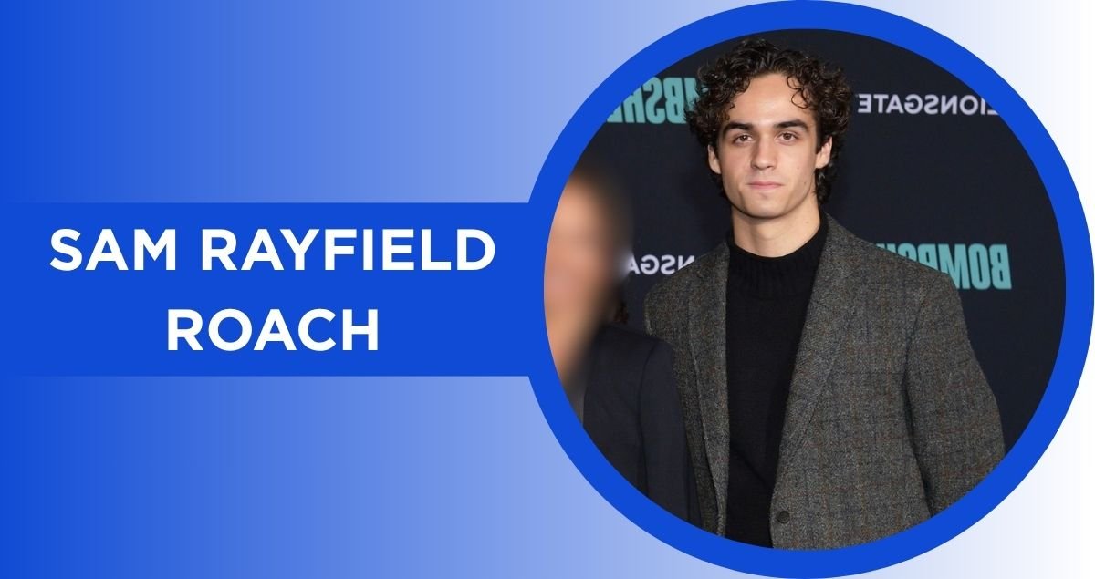 Sam Rayfield Roach