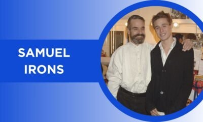 Samuel Irons: All About the Son of Jeremy Irons and Sinéad Cusack